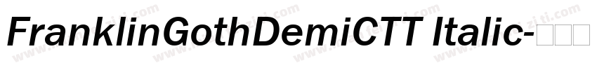 FranklinGothDemiCTT Italic字体转换